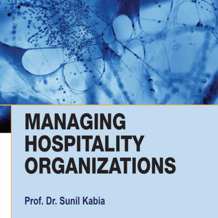 Managing Hospitality Organizations