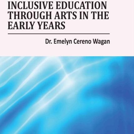 Inclusive Education through Arts in the Early years