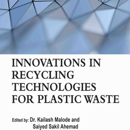 Innovations in Recycling Technologies for Plastic Waste