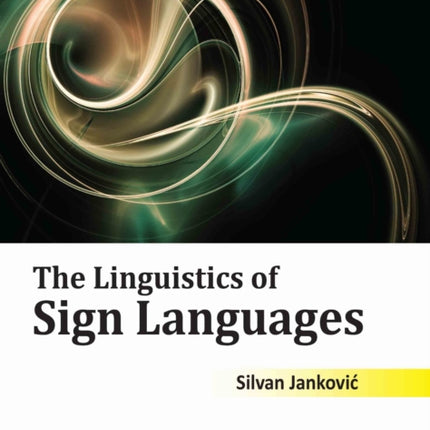 The Linguistics of Sign Languages