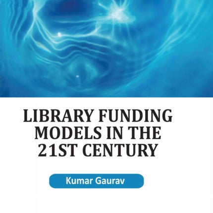 Library Funding Models in the 21st Century