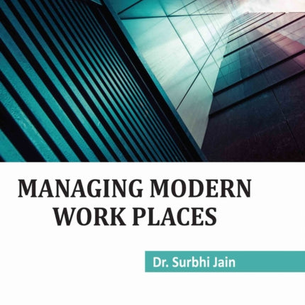 Managing Modern Work Places