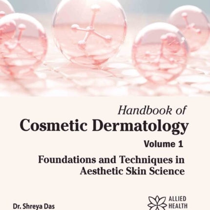 Handbook of Cosmetic Dermatology Volume 1