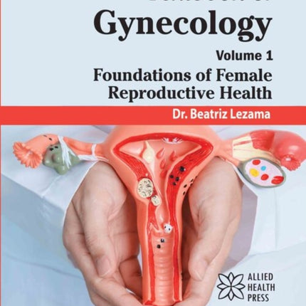 Textbook of Gynecology Volume 1