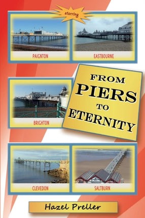 From Piers to Eternity