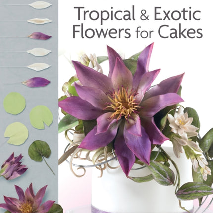 Alan Dunn's Tropical & Exotic Flowers for Cakes