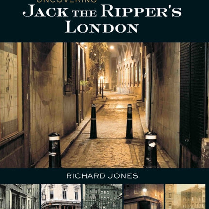 Uncovering Jack the Ripper's London