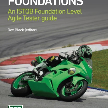 Agile Testing Foundations: An ISTQB Foundation Level Agile Tester guide