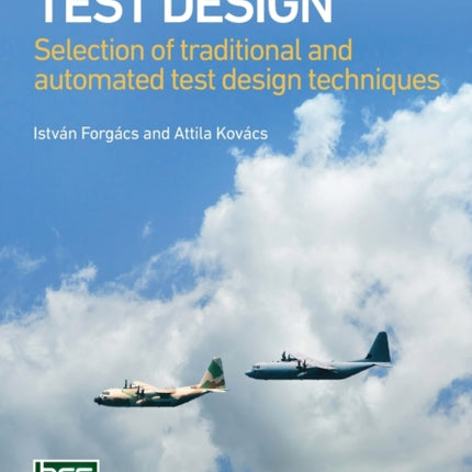 Practical Test Design: Selection of traditional and automated test design techniques