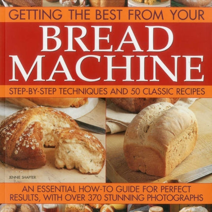 Getting the Best from Your Bread Machine