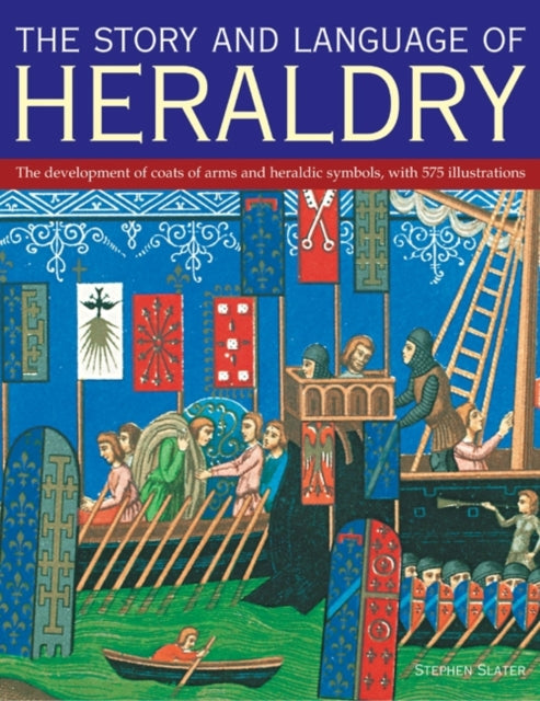 The Story and Language of Heraldry The