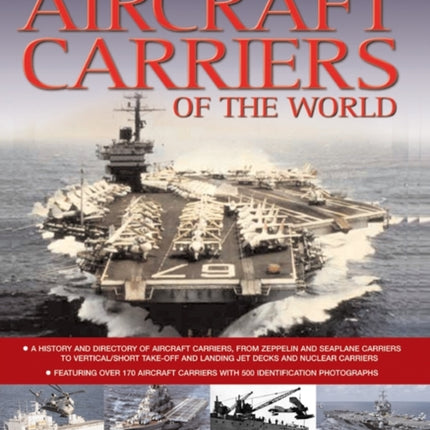 The Illustrated Guide to Aircraft Carriers of the World: Featuring Over 170 Aircraft Carriers with 500 Identification Photographs