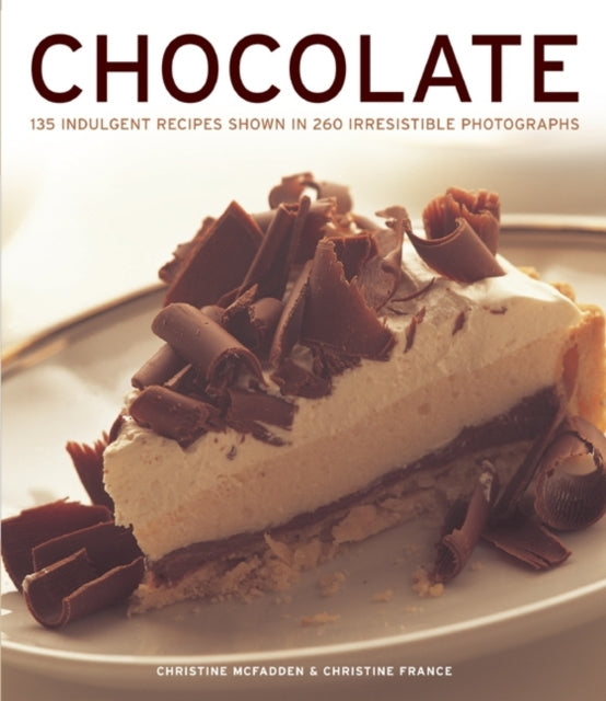 Chocolate: 135 Indulgent Recipes Shown in 260
