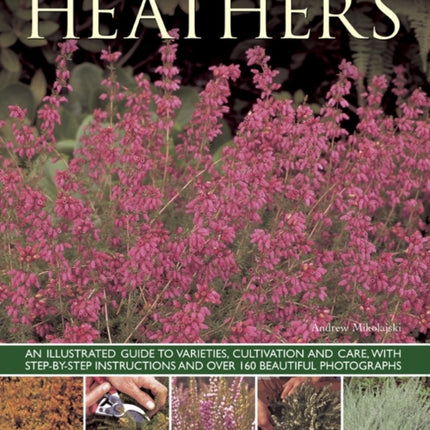 Heathers: An Illustrated Guide to Varities,