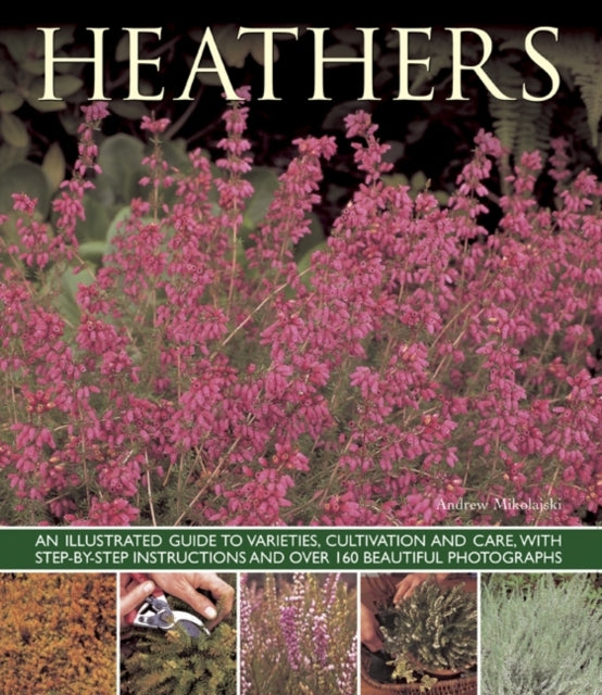 Heathers: An Illustrated Guide to Varities,