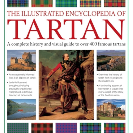 The Illustrated Encyclopedia of Tartan: A Complete History and Visual Guide to Over 400 Famous Tartans