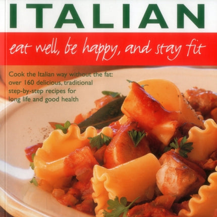 GuiltFree Italian Eat Well be Happy and Stay Fit