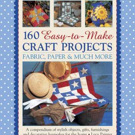 160 Easy To Mmake Craft Projects