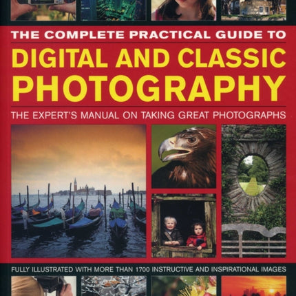 Complete Practical Guide to Digital and Classic Photography