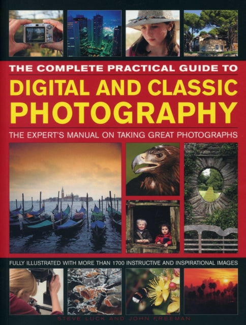 Complete Practical Guide to Digital and Classic Photography