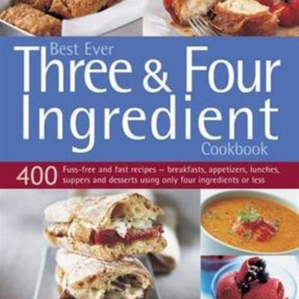 Best Ever Three & Four Ingredient Cookbook