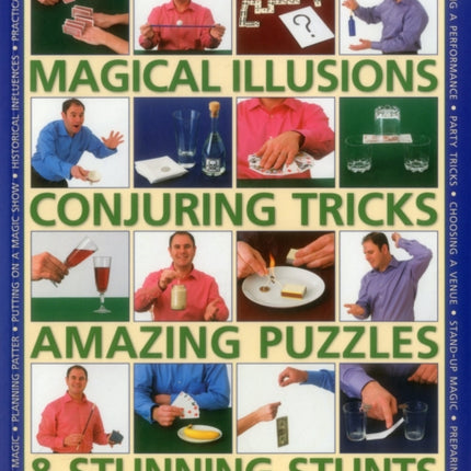 Magical Illusions, Conjuring Tricks, Amazing Puzzles & Stunning Stunts