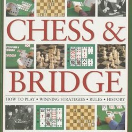 Complete Step-by-step Guide to Chess & Bridge