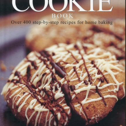 The Cookie Book: Over 400 Step-by-Step Recipes for Home Baking