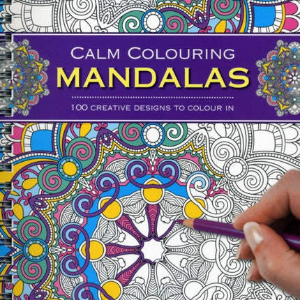 Calm Colouring: Mandalas