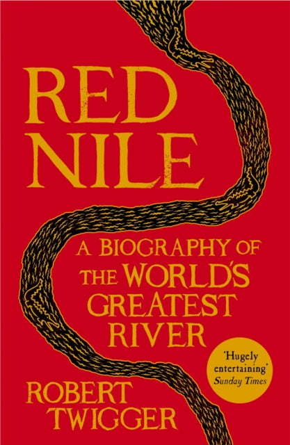 Red Nile: The Biography of the World's Greatest