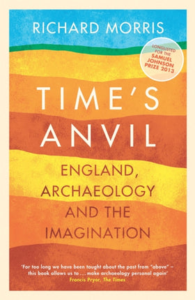 Time's Anvil: England, Archaeology and the Imagination