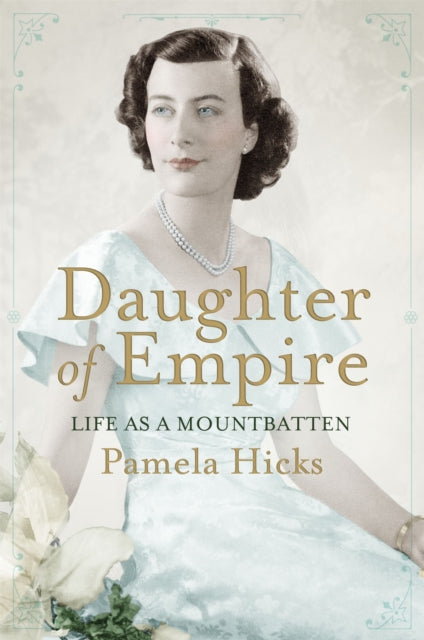 Daughter of Empire: Life as a Mountbatten