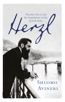 Herzl: Theodor Herzl and the Foundation of the