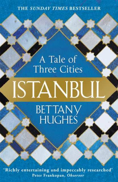 Istanbul: A Tale of Three Cities