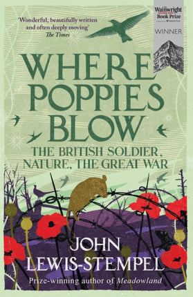 Where Poppies Blow: The British Soldier, Nature, the Great War