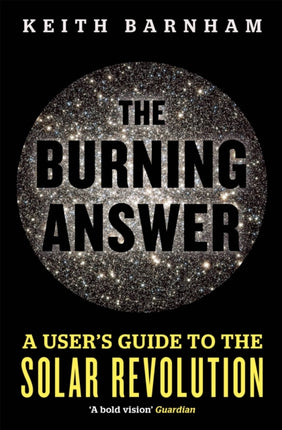 The Burning Answer: A User's Guide to the Solar Revolution