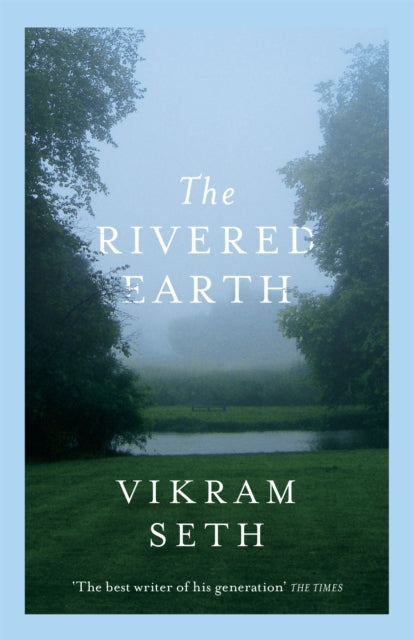 The Rivered Earth: From the author of A SUITABLE BOY