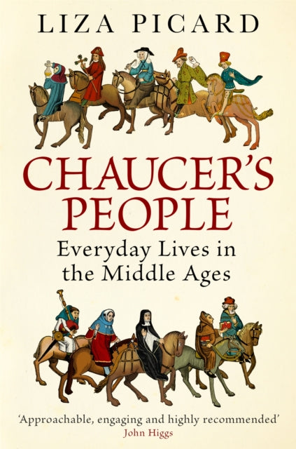 Chaucer's People: Everyday Lives in the Middle Ages