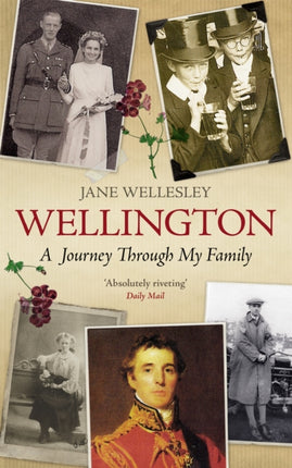 Wellington: A Journey Through My Family