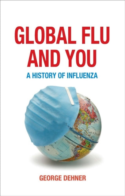 Global Flu and You A History of Influenza