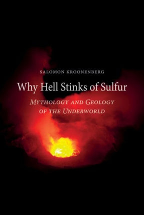 Why Hell Stinks of Sulfur Mythology and Geology
