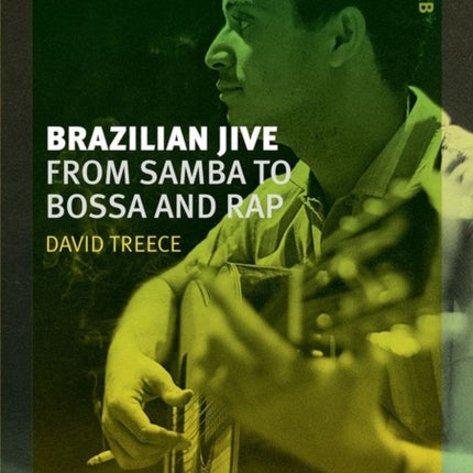 Brazilian Jive From Samba to Bossa and Rap Reverb