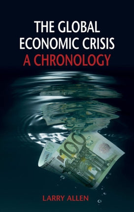 The Global Economic Crisis A Chronology