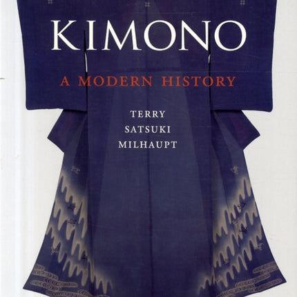 Kimono: A Modern History