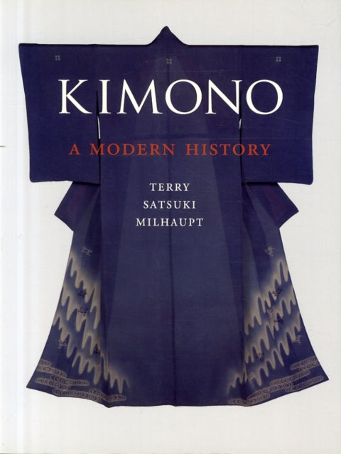 Kimono: A Modern History