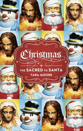 Christmas The Sacred to Santa