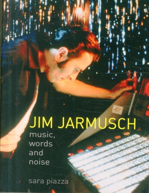 Jim Jarmusch: Music, Words and Noise