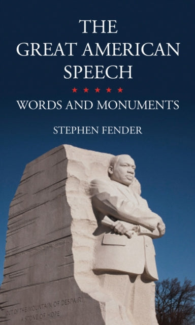The Great American Speech Words and Monuments