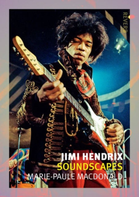 Jimi Hendrix Soundscapes Reaktion Books  Reverb