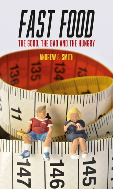 Fast Food The Good the Bad and the Hungry Food